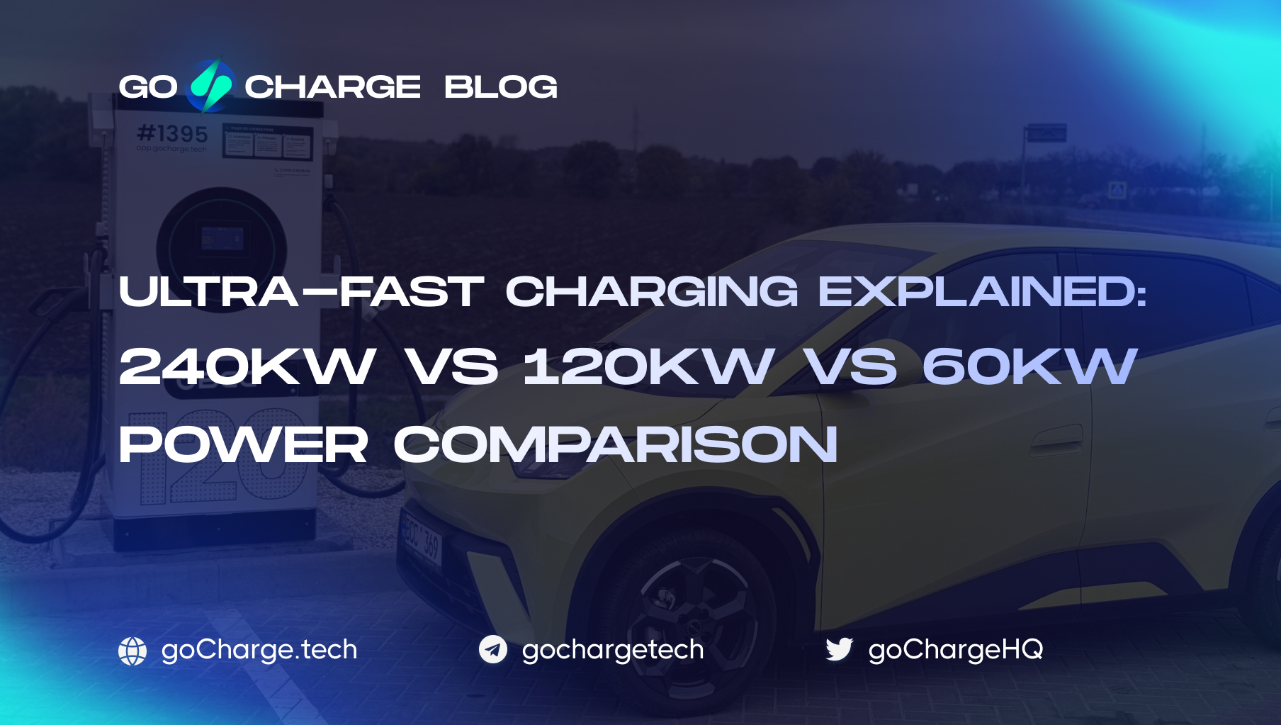 Ultra-Fast Charging Explained: 240kW vs 120kW vs 60kW Power Comparison